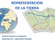 Representacion de la Tierra, representacion terrestre, cartografia, proyecciones cartográficas