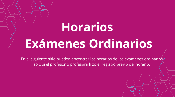 Horarios Exámenes Ordinarios